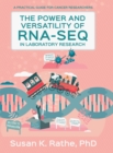 Image for The Power and Versatility of RNA-seq in Laboratory Research