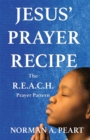 Image for Jesus&#39; Prayer Recipe : The R.E.A.C.H. Prayer Pattern