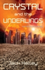 Image for Crystal and the Underlings : The future of humanity