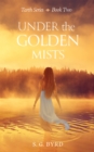 Image for Under the Golden Mists: Book Two