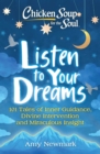 Image for Listen to your dreams  : 101 tales of inner guidance, divine intervention and miraculous insight
