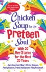 Image for Chicken Soup for the Preteen Soul 21st Anniversary Edition