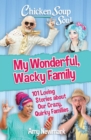 Image for My wonderful, wacky family  : 101 loving stories about our crazy, quirky families