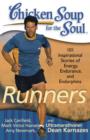 Image for Chicken Soup for the Soul: Runners: 101 Inspirational Stories of Energy, Endurance, and Endorphins