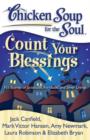 Image for Chicken Soup for the Soul: Count Your Blessings: 101 Stories of Gratitude, Fortitude, and Silver Linings