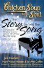Image for Chicken Soup for the Soul: The Story behind the Song: The Exclusive Personal Stories behind 101 of Your Favorite Songs