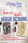 Image for Chicken Soup for the Soul: Teens Talk High School: 101 Stories of Life, Love, and Learning for Older Teens