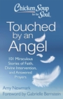 Image for Chicken Soup for the Soul: Touched by an Angel: 101 Miraculous Stories of Faith, Divine Intervention, and Answered Prayers