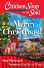 Image for Chicken Soup for the Soul: Merry Christmas!: 101 Joyous Holiday Stories