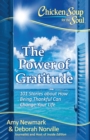 Image for Chicken Soup for the Soul: The Power of Gratitude: 101 Stories about How Being Thankful Can Change Your Life