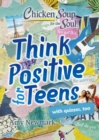 Image for Chicken Soup for the Soul: Think Positive for Teens