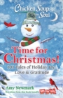 Image for Chicken Soup for the Soul: Time for Christmas: 101 Tales of Holiday Joy, Love &amp; Gratitude