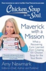 Image for Chicken soup for the soul  : maverick with a mission