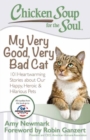 Image for My very good, very bad cat  : 101 heartwarming stories about our happy, heroic &amp; hilarious pets