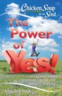 Image for Chicken soup for the soul  : the power of yes!