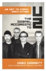 Image for We Get to Carry Each Other: The Gospel According to U2