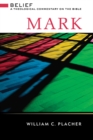 Image for Mark: Belief: A Theological Commentary on the Bible