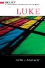 Image for Luke: Belief: A Theological Commentary on the Bible