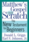 Image for Matthew&#39;s Gospel from Scratch: The New Testament for Beginners