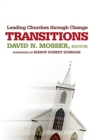 Image for Transitions: Leading Churches Through Change