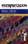 Image for Hosea--Micah: Interpretation: A Bible Commentary for Teaching and Preaching