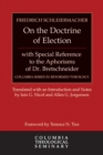Image for On the Doctrine of Election, With Special Reference to the Aphorisms of Dr. Bretschneider