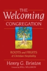 Image for Welcoming Congregation: Roots and Fruits of Christian Hospitality