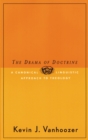 Image for The drama of doctrine: a canonical-linguistic approach to Christian theology