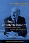 Image for Living Countertestimony: Conversations With Walter Brueggemann