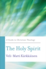 Image for Holy Spirit: A Guide to Christian Theology