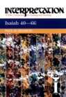 Image for Isaiah 40-66: Interpretation: A Bible Commentary for Teaching and Preaching