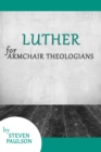 Image for Luther for Armchair Theologians