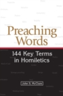 Image for Preaching Words: 144 Key Terms in Homiletics