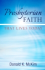 Image for Presbyterian Faith That Lives Today