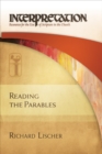 Image for Reading the Parables: Interpretation: Resources for the Use of Scripture in the Church