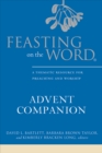 Image for Feasting on the Word Advent Companion: A Thematic Resource for Preaching and Worship