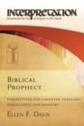 Image for Biblical Prophecy: Perspectives for Christian Theology, Discipleship, and Ministry