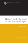 Image for History and Theology in the Fourth Gospel, Revised and Expanded