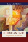 Image for Christian faith: dogmatics in outline