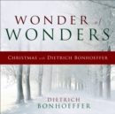 Image for Wonder of Wonders: Christmas With Dietrich Bonhoeffer