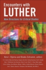 Image for Encounters With Luther: New Directions for Critical Studies