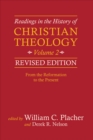 Image for Readings in the History of Christian Theology, Volume 2, Revised Edition: From the Reformation to the Present