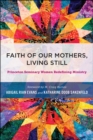 Image for Faith of our mothers, living still: Princeton Seminary women redefining ministry