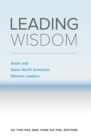 Image for Leading wisdom: Asian and Asian North American women leaders
