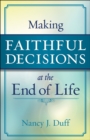 Image for Making faithful decisions at the end of life