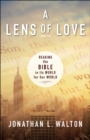 Image for A lens of love: reading the Bible in its world for our world