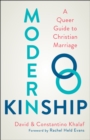 Image for Modern kinship: a Queer guide to Christian marriage