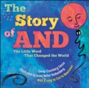 Image for The story of and: the little word that changed the world