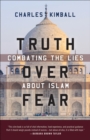 Image for Truth Over Fear: Combating the Lies About Islam