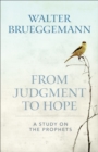 Image for From Judgment to Hope: A Study on the Prophets